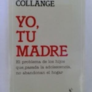 Yo, tu madre, de Christiane Collange