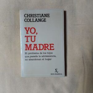 Yo, tu madre, de Christiane Collange