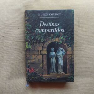 Destinos compartidos, de Eileen Goudge