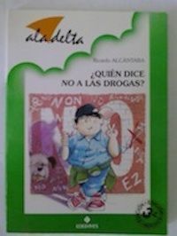 ¿Quién dice no a las drogas?, de Ricardo Alcántara