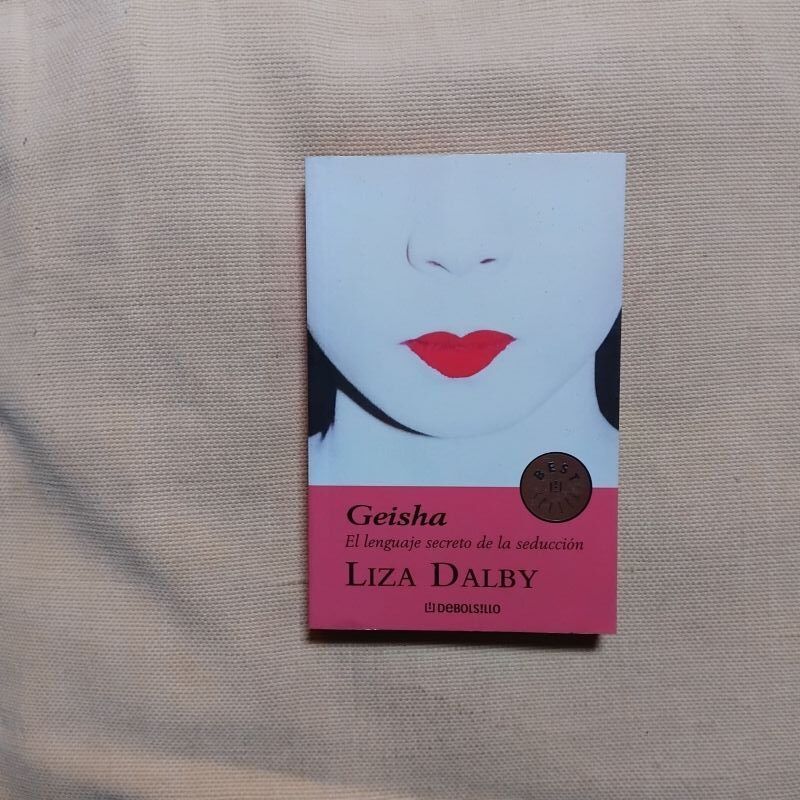 Geisha. El lenguaje secreto de la seducción, de Liza Dalby