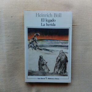 El legado / La herida y otros relatos, de Heinrich Böll