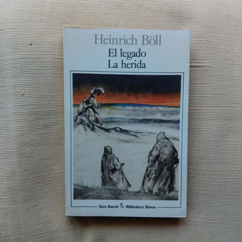 El legado / La herida y otros relatos, de Heinrich Böll