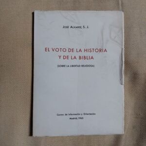 El voto de la historia y de la Biblia (sobre la libertad religiosa), de José Álvarez, S.J.