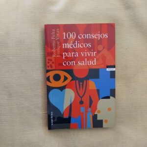 100 consejos médicos para vivir con salud