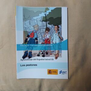 Educación vial para personas adultas. Aprendizaje del español (nivel II). Los peatones