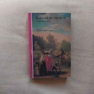 Relatos de Madrid (siglos XVII-XIX)