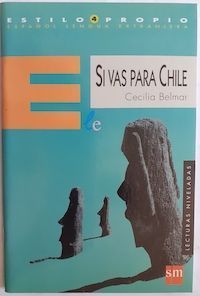 Si vas para Chile, de Cecilia Belmar (Lecturas niveladas)