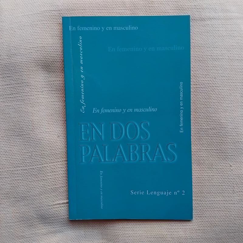 En dos palabras. En femenino y en masculino