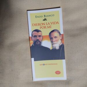 Dieron la vida por mí (primera parte), de Enzo Bianco