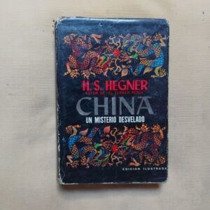 China, un misterio desvelado, de H. S. Hegner