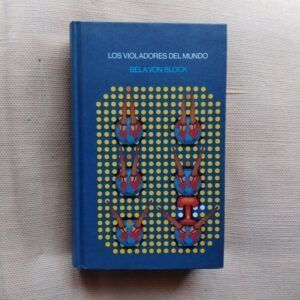 Los violadores del mundo, de Bela von Block