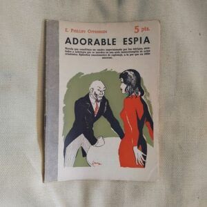 Adorable espía, de E. Phillips Oppenheim
