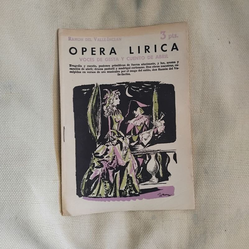 Ópera lírica (Voces de gesta y cuento de abril), de Ramón del Valle-Inclán