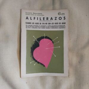 Alfilerazos, de Jacinto Benavente