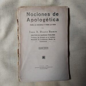 Nociones de apologética para la escuela y para la vida, de Juan A. Ruano Ramos