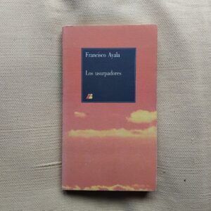 Los usurpadores, de Francisco Ayala
