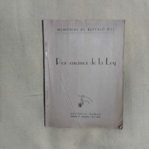 Memorias de Buffalo Bill - Por encima de la ley