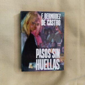 Pasos sin huellas, de F. Bermúdez de Castro