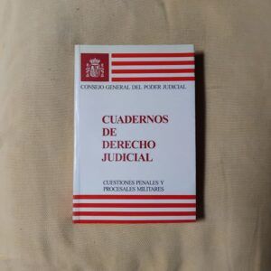 Cuadernos de Derecho Judicial. Cuestiones penales y procesales militares
