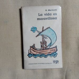 La vida es maravillosa, de G. Martinetti, S.J.