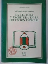Método Esperanza. La lectura y escritura en la educación especial, de José Pérez Marina