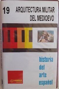 Historia del arte español 19. Arquitectura militar del medioevo (diapositivas), de Ernesto Ballesteros