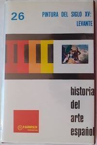 Historia del arte español 26. Pintura del siglo XV: Levante (diapositivas), de Ernesto Ballesteros