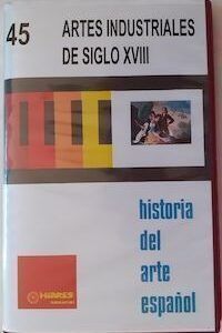 Historia del arte español 45. Artes industriales del siglo XVIII