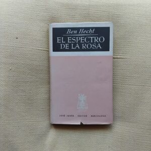 El espectro de la rosa, de Ben Hecht