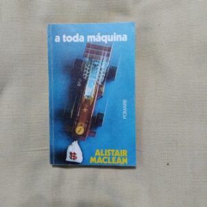 A toda máquina, de Alistair Maclean