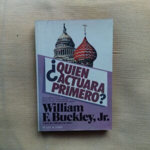 ¿Quién actuará primero?, de William F. Buckley, Jr.