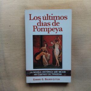 Los últimos días de Pompeya, de Edward G. Bulwer-Lytton