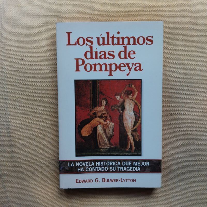 Los últimos días de Pompeya, de Edward G. Bulwer-Lytton