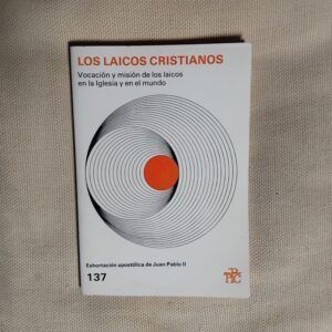 Los laicos cristianos. Vocación y misión de los laicos en la Iglesia y en el mundo (Exhortación apostólica de Juan Pablo II)