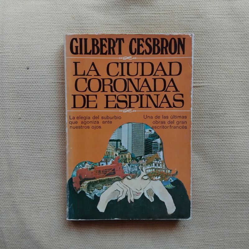 La ciudad coronada de espinas. La elegía del suburbio que agoniza ante nuestros ojos, de Gilbert Cesbron