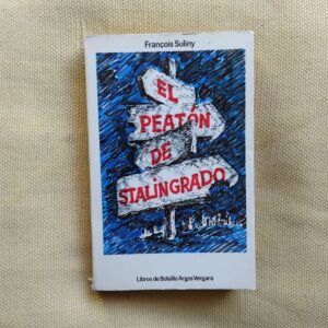 El peatón de Stalingrado, de François Suliny