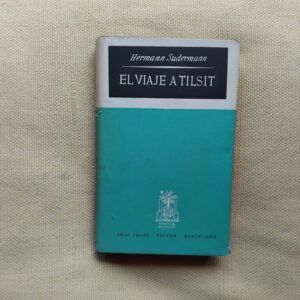 El viaje a Tilsit / La moza, de Hermann Sudermann