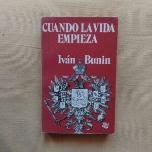 Cuando la vida empieza, de Iván Bunin