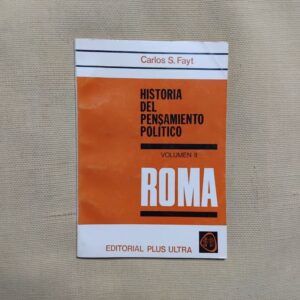 Historia del pensamiento político II. Roma, de Carlos S. Fayt