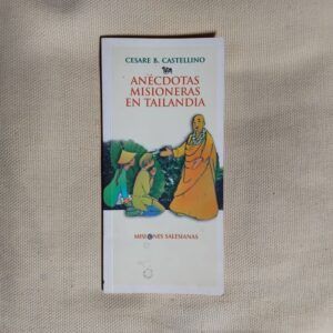 Anécdotas misioneras en Tailandia, de Cesare B. Casrellino