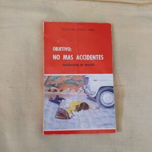 Objetivo: no más accidentes, de Joaquín Ugedo Abril