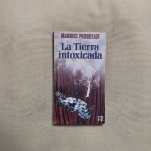 La tierra intoxicada, de Maurice Pasquelot