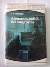 Alemania: exilio del emigrante, de J.A. Garmendia