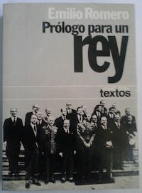 Prólogo para un rey, de Emilio Romero