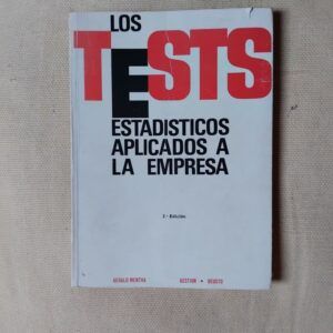 Los tests estadísticos aplicados a la empresa, de Gerald Mentha