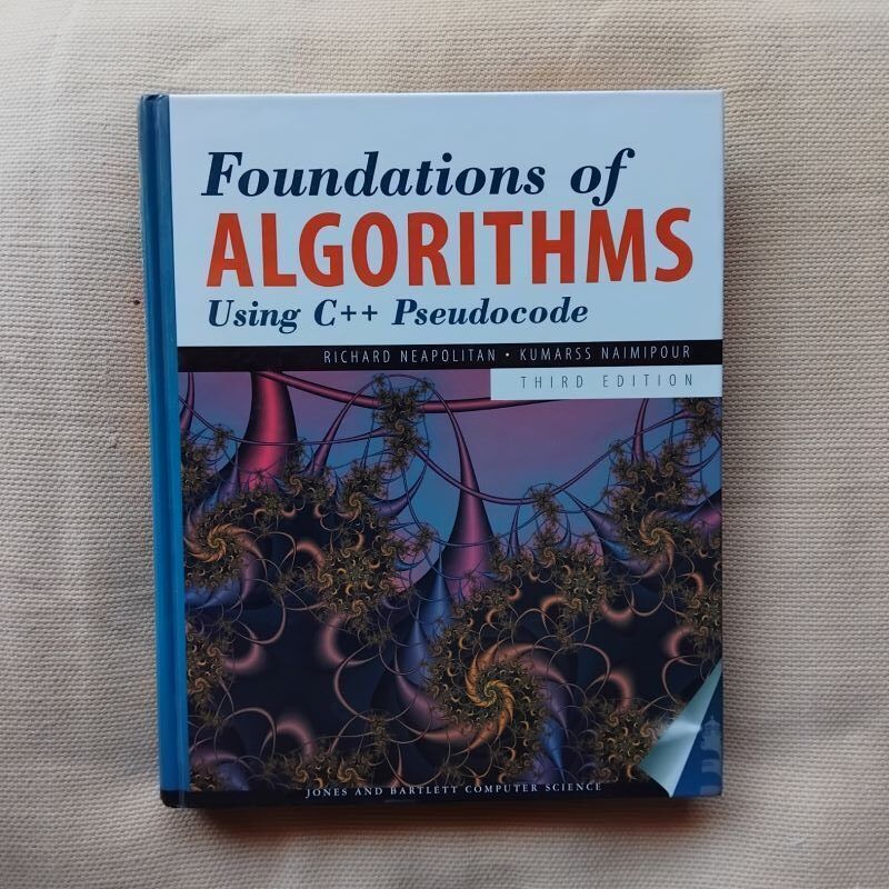 Foundations of Algorithms Using C++ Pseudocode, by Richard Neapolitan and Naimipour Kumarrs