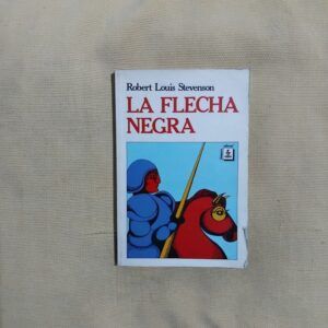 La flecha negra, de Robert Louis Stevenson