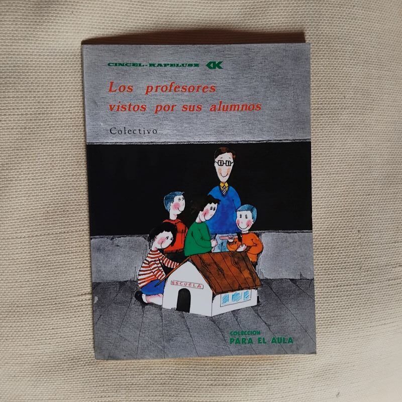 Los profesores vistos por sus alumnos (Colectivo)