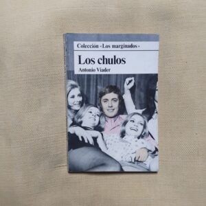 Los chulos. Colección Los Marginados, de Antonio Viader